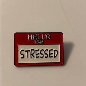 Hello I am Stress enamel pin